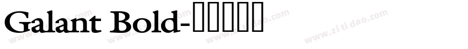 Galant Bold字体转换
